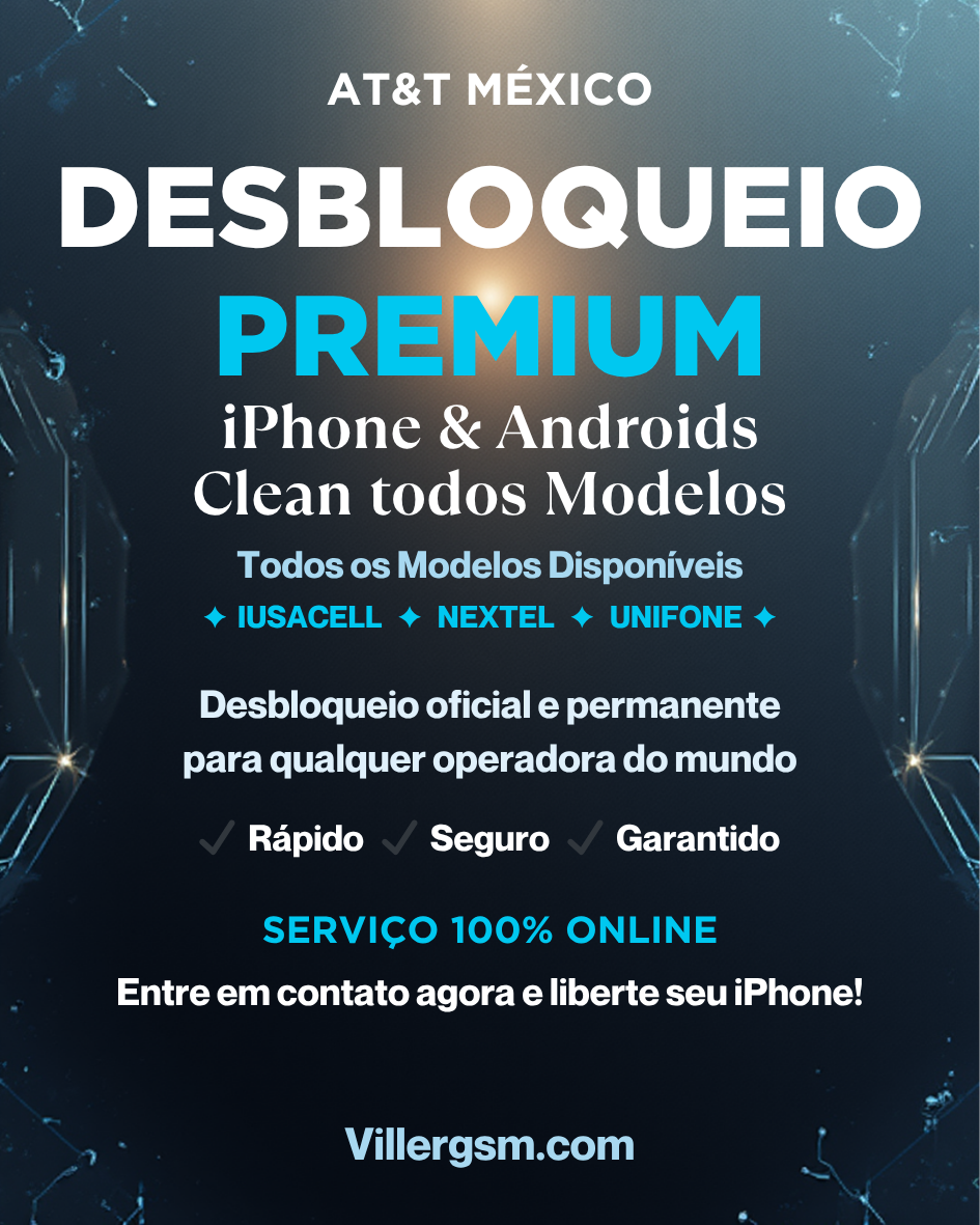 AT&T México (Iusacell / Nextel / Unifone) Limpa - iPhone e Androids todos os modelos